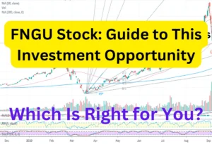 FNGU Stock: Guide to This Investment Opportunity